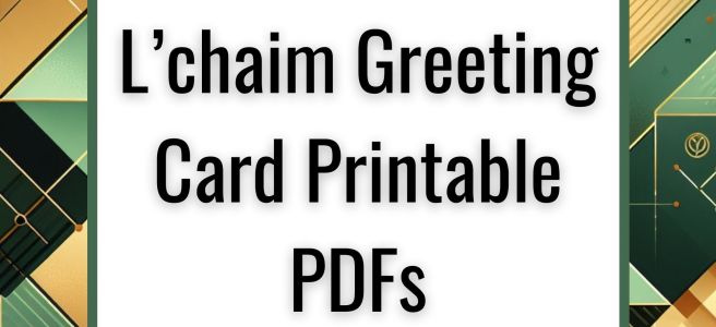 How To Send L’chaim Greeting Card Printable PDFs