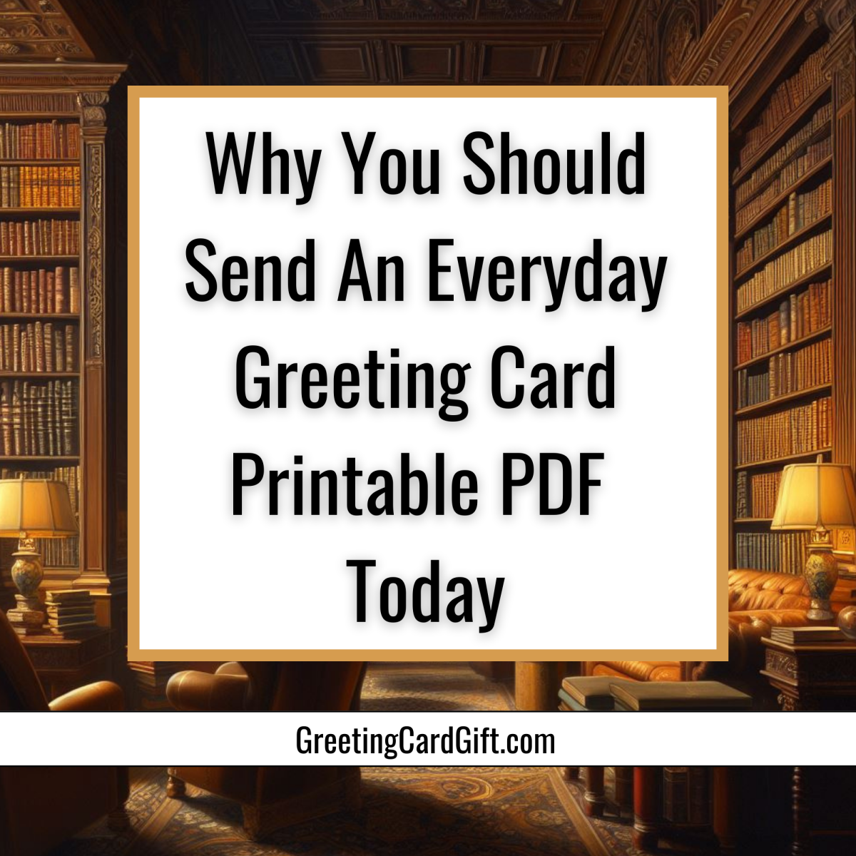 Why You Should Send An Everyday Greeting Card Printable PDF Today