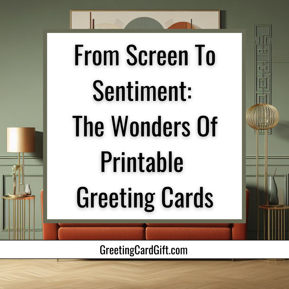 From Screen To Sentiment: The Wonders Of Printable Greeting Cards