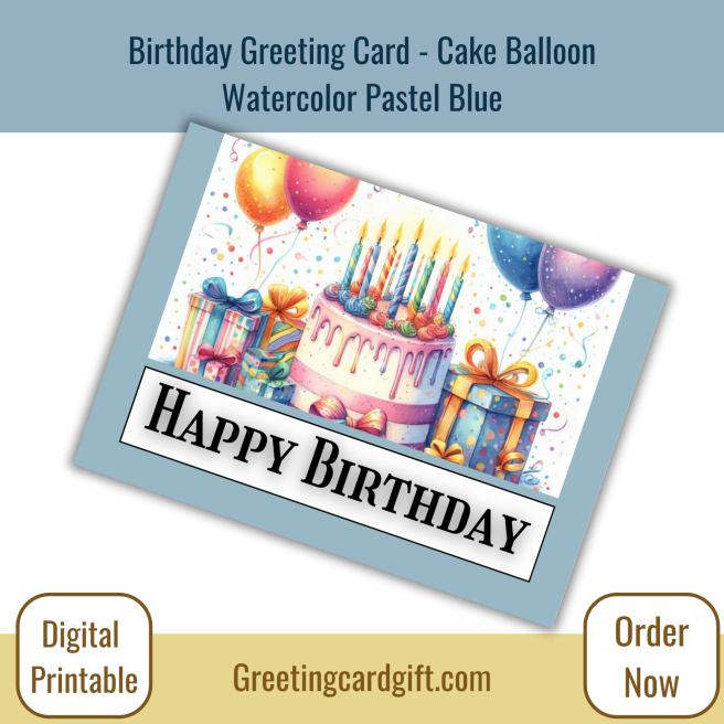 Birthday Greeting Card - Cake Balloon Watercolor Pastel Blue